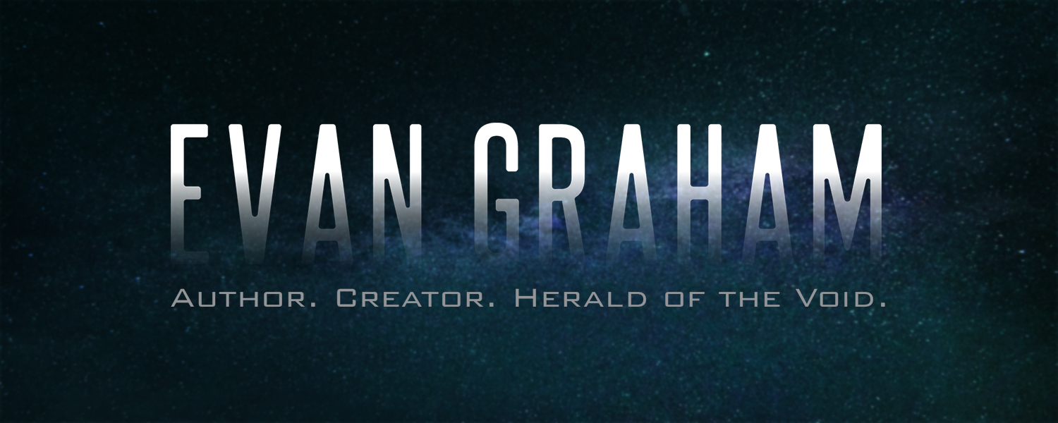 Evan Graham: Author. Creator. Herald of the Void.